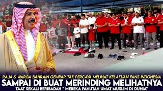 RAJA & WARGA BAHRAIN SAMPAI KAGET MELIHAT SUPORTER INDONESIA SHOLAT DI LUAR STADION "MEREKA PANUTAN"