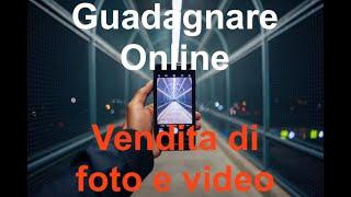 Business Online - Guadagnare con la VENDITA DI FOTO E VIDEO (istock shutterstock)