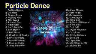 【BGMs】"Particle Dance" Album by Masayuki Funami