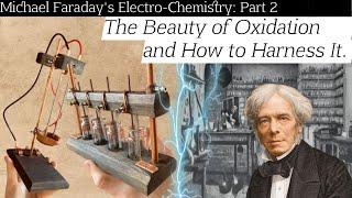 Faraday's Electrochemistry: The Mysterious Nature of Oxidation