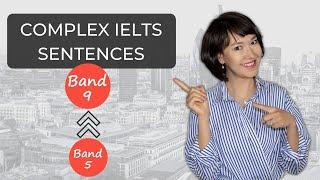 Start Writing Complex IELTS Sentences | Band 9 Grammar