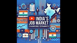 Episode :3 Indian Job Market and its changing dynamics