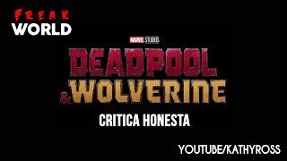 Deadpool And Wolverine, Critica Honesta