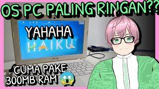 Mencoba Install Haiku OS - OS Desktop Ringan Paling "cepat" proses installnya [vTuber Indonesia]