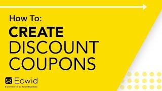 How to: Create discount coupons - Ecwid E-commerce Support