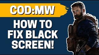 How To Fix BLACK SCREEN In COD Modern Warfare