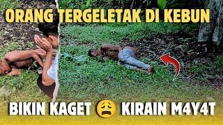 BIKIN KAGET DIKIRA M4Y4T  ORANG TERGELETAK DI TENGAH KEBUN.