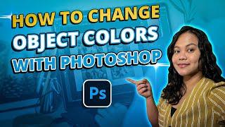 How To Isolate & Change An Object's Color In Photoshop
