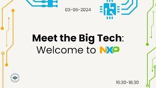 Meet the Big Tech: Welcome to NXP Semiconductors