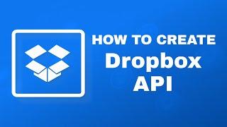 How to generate or create Dropbox API || App Secret || App Key