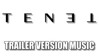 TENET Trailer Music Version