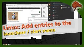 Linux Mint: Add entries to the start menu / launcher