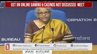 48TH GST COUNCIL MEET: DECISION ON ONLINE GAMING, HORSE RACING, CASINOS DEFERRED