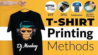 Tshirt printing methods | Sublimation Printing, DTF Printing, DTG Printing, Vinyl & Screen Printing