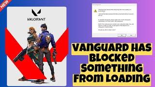 How To Fix Vanguard Has Blocked Something From Loading On Your Machine In Valorant 2023 