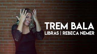 Rebeca Nemer | Trem Bala (Ana Vilela) "LIBRAS" | ft. Wanessa Sanches