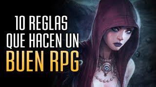 Las 10 reglas que debe cumplir un GRAN juego de ROL