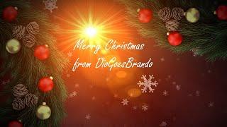 Merry Christmas from DioGoesBrando