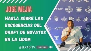 Primeras declaraciones Gerente General de las Estrellas José Mejía luego del Draft de Novatos