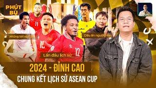 PHÚT BÙ GIỜ | TRẬN CHUNG KẾT HAY NHẤT LỊCH SỬ ASEAN CUP VÌ ?