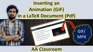 How to insert an animation GIF/MP4 in your latex document (Pdf) | AA Classroom