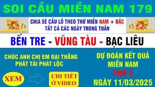 SOI CẦU MIỀN NAM 179 | THỨ 3 ĐÁNH LÔ GÌ?Dự Đoán XSMN 11/03/2025 |SOI CẦU MIỀN NAM 179