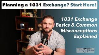 1031 Exchange Basics & Common Misconceptions Explained | Ten31 Real Estate