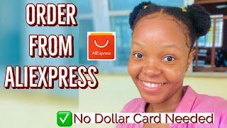 HOW TO ORDER FROM ALIEXPRESS WITHOUT A DOLLAR CARD