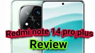 Xiaomi redmi note 14 pro plus review