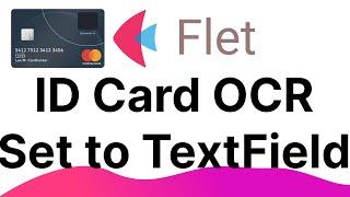 Flet Tutorial - Get Data From ID Card OCR To Textfield Value