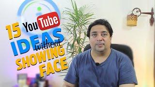 How to create YouTube channel without showing face? | 15 amazing ideas for your channel