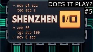 SHENZHEN I/O - DOES IT PLAY? [#5]