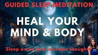 Guided Sleep Meditation to Dissolve Anxiety Heal the Mind and Body