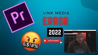 Premiere Pro | Link Media Error Fix | 2022