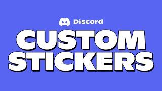 Upload Custom Stickers in Boosted Servers