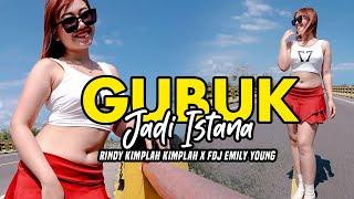 Rindy Kimplah Kimplah X FDJ Emily Young - Gubuk Jadi Istana (Official Music Video)