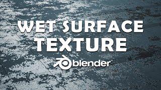 WET SURFACE TEXTURE Blender 4.0! (Tutorial)