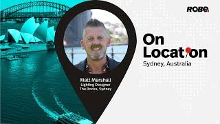 On Location 49 - Matt Marshall at The Rocks, Sydney, Australia