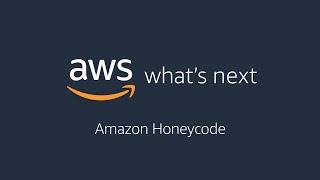 AWS What's Next ft. Amazon Honeycode
