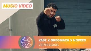 YASZ FT. GREGMACK & NOFEES - VERTRAGING