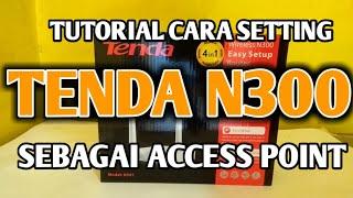 Tutorial cara setting tenda n300 sebagai Access Point @Kangiping