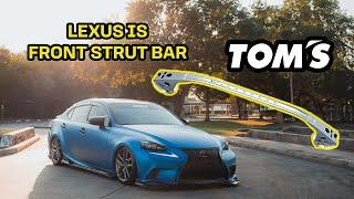 Lexus IS 250/300/350 TOMS Racing Strut Bar Install