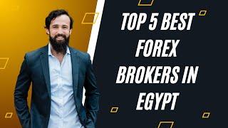 Top 5 Best Forex Brokers in Egypt for 2025