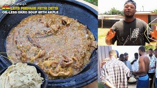 The Easiest Way To Prepare Fetri detsi (No Oil Okro Soup) With Akple // Volta Style