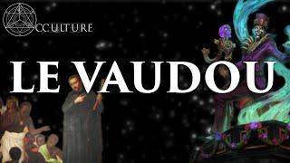 Le Vaudou - Occulture Episode 31