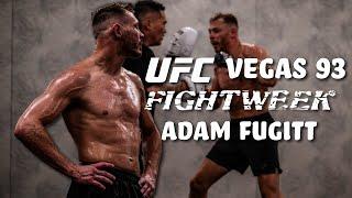 MY FIGHTWEEK - UFC Vegas 93 - Adam Fugitt