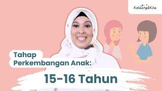 Tahap Perkembangan Anak Usia 15-16 Tahun