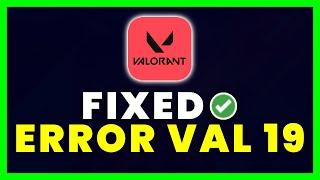 Valorant Error Code VAL 19: Fix VAL 19 There Was An Error Connecting to the Platform