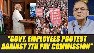 7th Pay Commission disappoints Central Govt Employees; protests from July 1 | Oneindia News