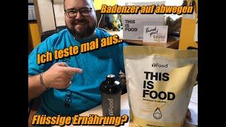 Flüssige Ernährung? Ich teste mal was aus.. - BadenzerLiner® auf Abwegen